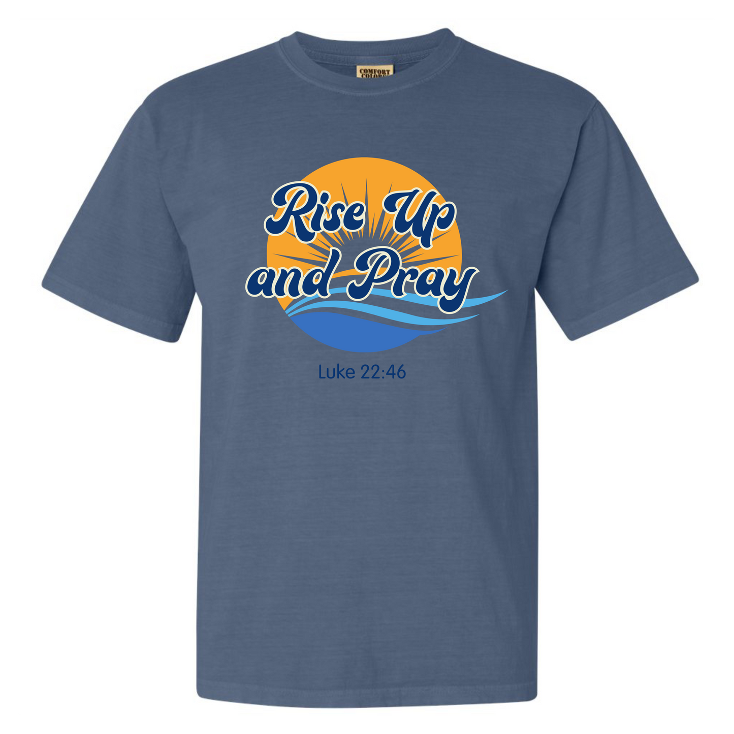 Rise and Pray Adult Tee