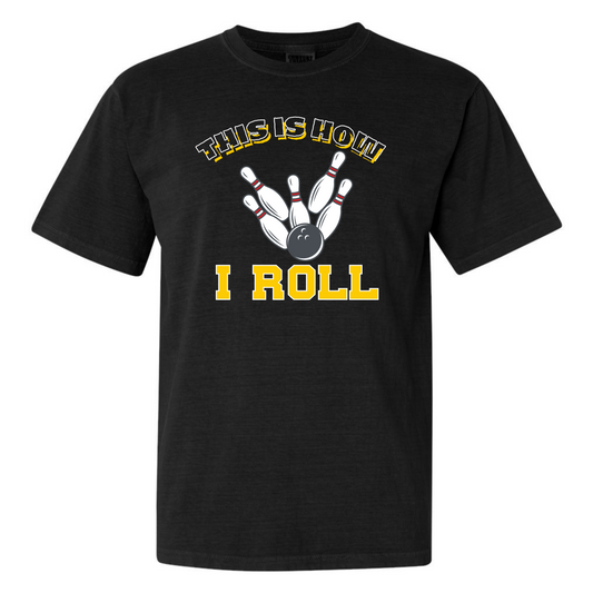 How I Roll Tee